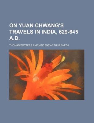 Book cover for On Yuan Chwang's Travels in India, 629-645 A.D. (Volume 1)