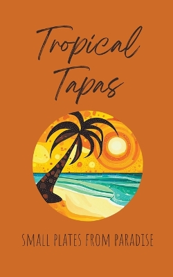 Cover of Tropical Tapas