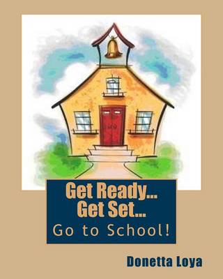 Book cover for Get Ready...Get Set...Go to School!