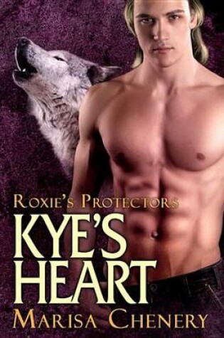 Cover of Kye's Heart (Roxie's Protectors)
