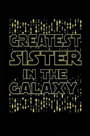 Cover of Greatest Sister In The Galaxy