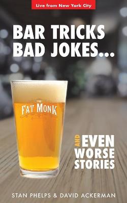 Book cover for Bar Tricks, Bad Jokes And Even Worse Stories