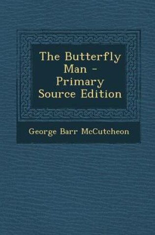 Cover of The Butterfly Man - Primary Source Edition