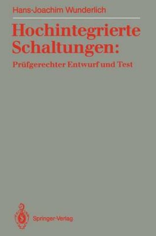 Cover of Hochintegrierte Schaltungen: Prufgerechter Entwurf und Test