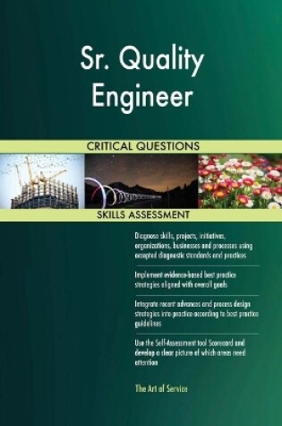 Cover of Sr. Quality Engineer Critical Questions Skills Assessment