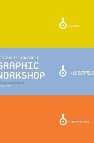 Cover of Design-It-Yourself Graphic Workshop: The Step-By-Step Guide