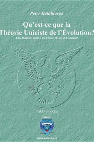 Cover of Qu'est-Ce Que La Thorie Uniciste de L'Volution?