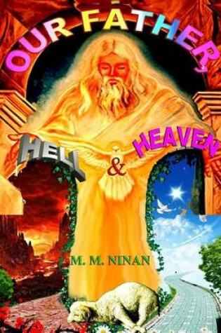 Cover of Our Father, Hell & Heaven