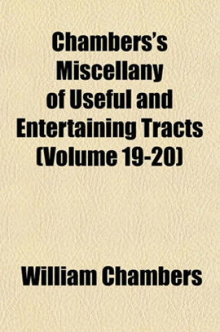 Cover of Chambers's Miscellany of Useful and Entertaining Tracts Volume 6