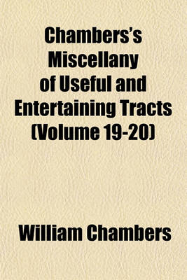 Book cover for Chambers's Miscellany of Useful and Entertaining Tracts Volume 6