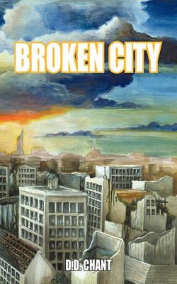 Broken City by D D Chant