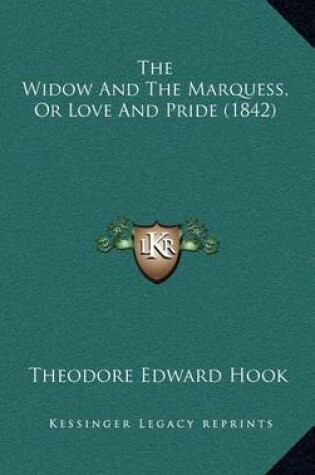 Cover of The Widow and the Marquess, or Love and Pride (1842)