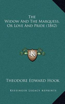 Book cover for The Widow and the Marquess, or Love and Pride (1842)