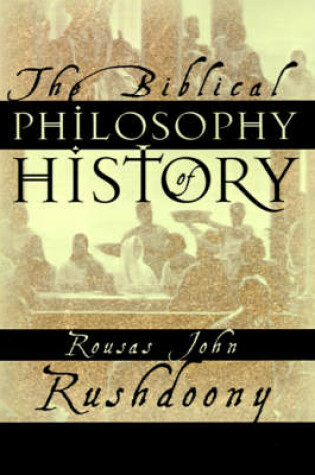 Cover of The Biblical Philosophy of History