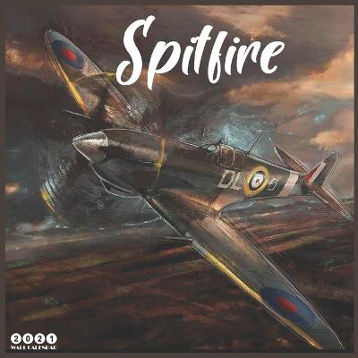 Book cover for Spitfire 2021 Wall Calendar