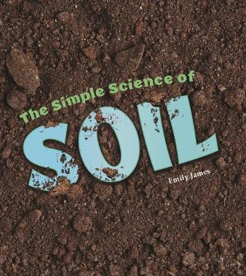 Book cover for The Simple Science of Soil