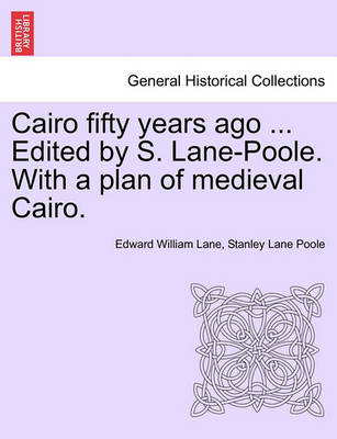 Book cover for Cairo Fifty Years Ago ... Edited by S. Lane-Poole. with a Plan of Medieval Cairo.