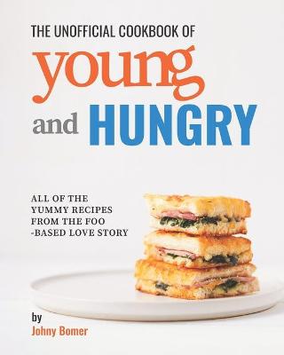 Book cover for The Unofficial Cookbook of Young and Hungry