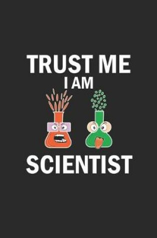 Cover of Trust me I am scientist