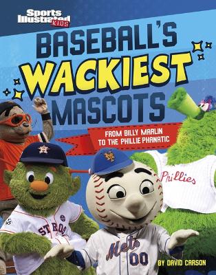 Cover of Baseball's Wackiest Mascots