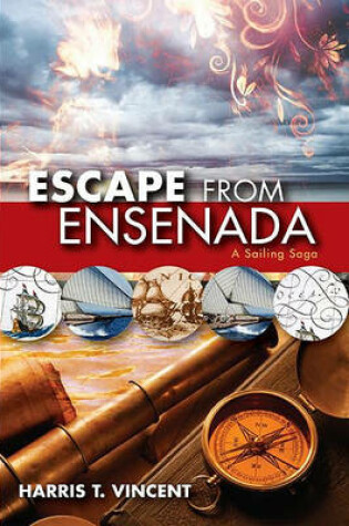 Cover of Escape from Ensenada a Sailing Saga