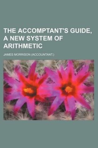 Cover of The Accomptant's Guide, a New System of Arithmetic