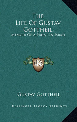 Book cover for The Life of Gustav Gottheil