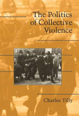 Cover of The Politics of Collective Violence