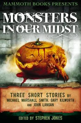 Cover of Mammoth Books presents Monsters in Our Midst