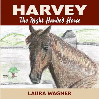 Book cover for Harvey the Right Handed Horse