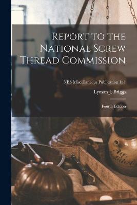 Cover of Report to the National Screw Thread Commission