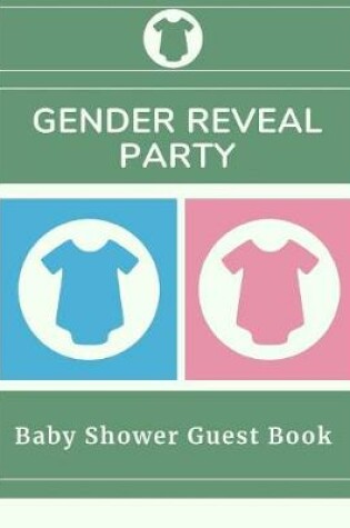 Cover of Gender Reveal Party Baby Shower Guest Book