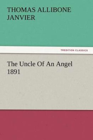 Cover of The Uncle of an Angel 1891