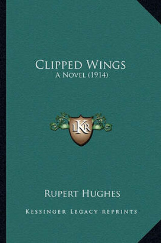 Cover of Clipped Wings Clipped Wings