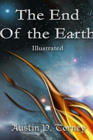 Cover of The End of the Earth Illustrated