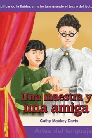 Cover of Una maestra y una amiga (A Teacher and a Friend) (Spanish Version)