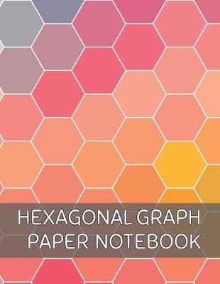 Cover of Hexagon Graph Paper Notebook