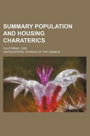 Cover of Summary Population and Housing Charaterics; California, 2000