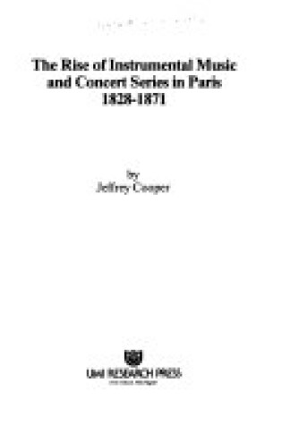 Cover of Rise of Instrumental Music and Concert Series in Paris, 1828-71