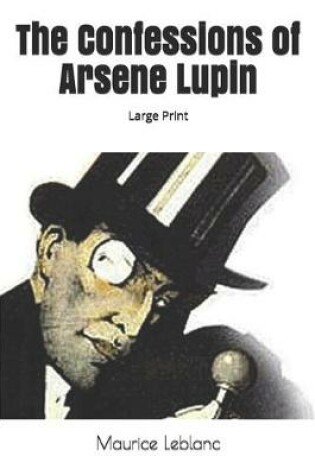 Cover of The Confessions of Arsene Lupin