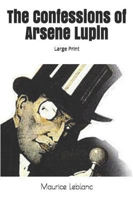 Book cover for The Confessions of Arsene Lupin
