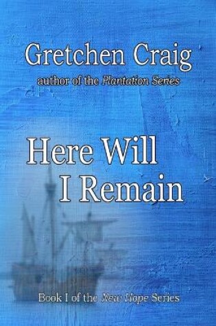 Cover of Here Will I Remain