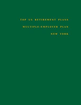 Book cover for Top US Retirement Plans - Multiple-Employer Plan - New York