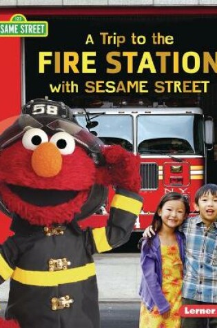 Cover of A Trip to the Fire Station with Sesame Street (R)