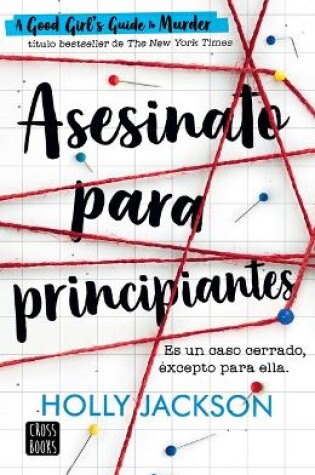 Cover of Asesinato Para Principiantes / A Good Girl´s Guide to Murder