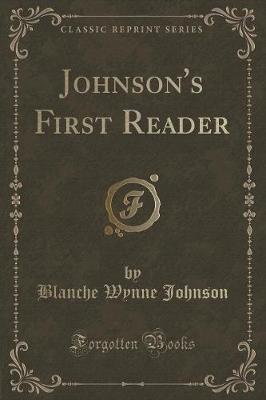 Book cover for Johnson's First Reader (Classic Reprint)