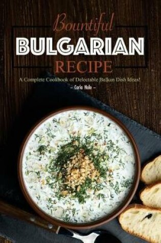 Cover of Bountiful Bulgarian Recipes