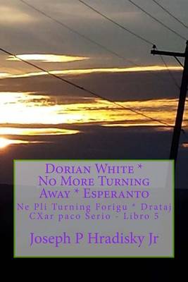 Book cover for Dorian White * No More Turning Away * Esperanto
