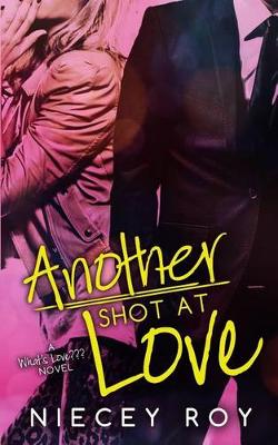 Another Shot at Love by Niecey Roy