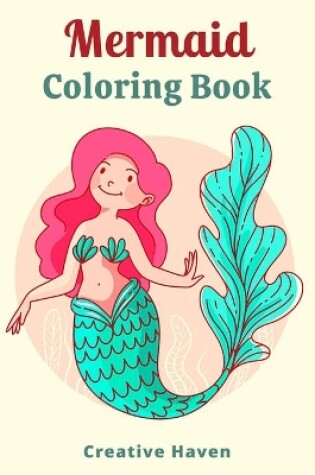 Cover of Mermaid Coloring Book Creative Haven